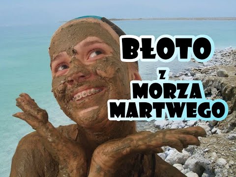 Wideo: Błoto Z Morza Martwego: Korzyści Dla Skóry I Ogólnego Stanu Zdrowia