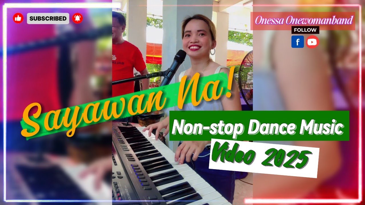 ✨NON-STOP DANCE MUSIC REMIX VIDEO 2025✨ONESSA ONEWOMANBAND | WITH LYRICS ✨NON-STOP DANCE MUSIC REMIX VIDEO 2025✨ONESSA ONEWOMANBAND | WITH LYRICS