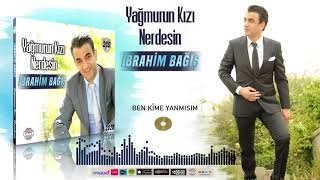 İbrahim Bağış   -   Ben Kime Yanmışım Resimi