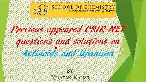 CSIR-NET PYQs on Actinoids and Uranium