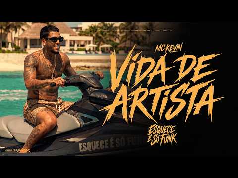 Mc Kevin - Vida de Artista ( Esquece, É Só Funk )