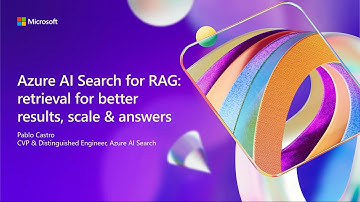 Azure AI Search: RAG for better results larger scale faster answers | BRK105