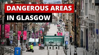 Top 10 Most Dangerous Areas in Glasgow