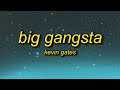 Kevin Gates - Big Gangsta (Lyrics) | b i'm a big gangsta i turn her out with that foreign love