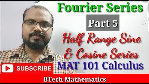 Half Range Fourier Sine Series ,  Half Range Fourier Cosine Series