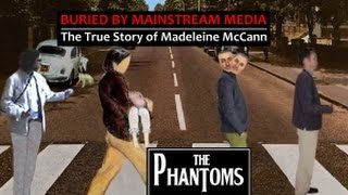 RICHPLANET TV - The True Story of Madeleine McCann - Part 6 (THE PHANTOMS)