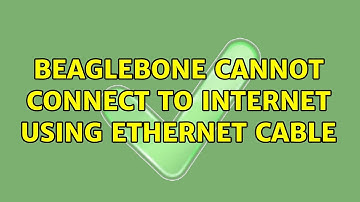 Beaglebone cannot connect to internet using ethernet cable