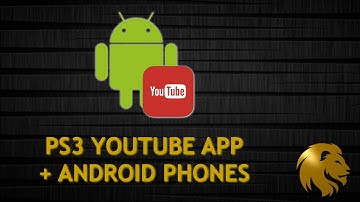 PS3 YouTube App Working With Android