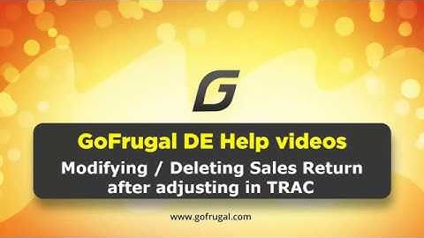 GoFrugal DE6 - Modifying / Deleting Sales Return after adjusting it in TRAC