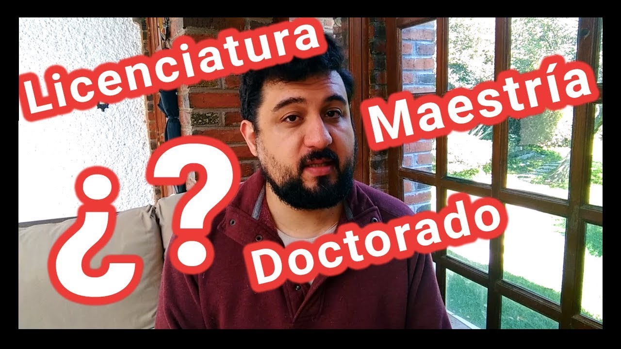 Licenciatura, maestría, doctorado, ¿cuál es la diferencia? [CS10] - YouTube