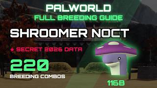 PALWORLD SHROOMER NOCT FULL BREEDING GUIDE