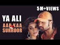 Ya ali  aap kaa surroor   himesh reshammiya  2007