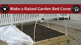 Learn how to make a cover for your raised garden bed. fore more
details visit
http://hoosierhomemade.com/how-to-make-a-raised-garden-bed-cover/