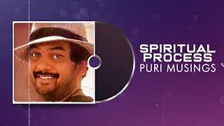 Spiritual Process | Puri Musings by Puri Jagannadh | Puri Connects | Charmme Kaur