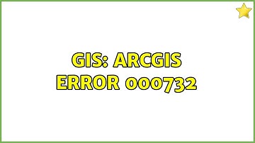 GIS: ArcGIS ERROR 000732