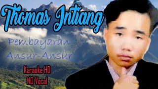 Pembayaran Ansur Ansur - Thomas Intiang (HD karaoke No Vocal Minus One)