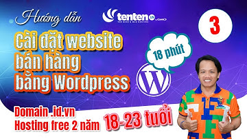 Hướng dẫn cài đặt website bán hàng bằng wordpress lên hosting free từ tenten.vn