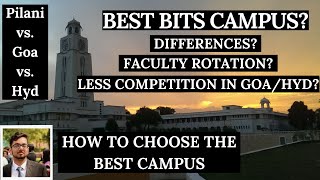 Which is The Best BITS Campus? | Why (And Why NOT) Choose The Goa and Hyderabad Campuses