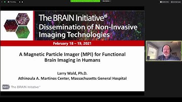 S4 P08: A Magnetic Particle Imager MPI for Functional Brain Imaging Technologies (Larry Wald)