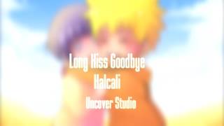 Long Kiss Goodbye - Halcali Nightcore version ^-^ Like Comment & Su...