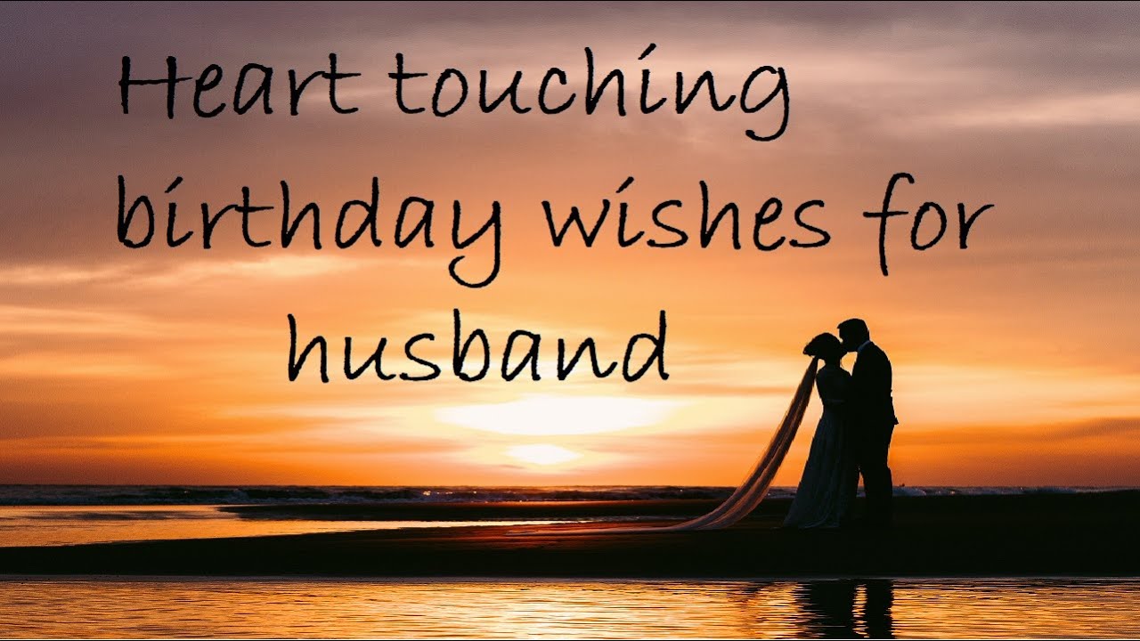 Heart touching birthday wish for husband