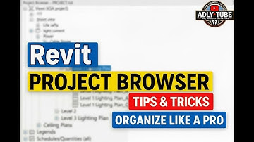 Revit Project Browser Tips & Tricks | Organize Like a Pro