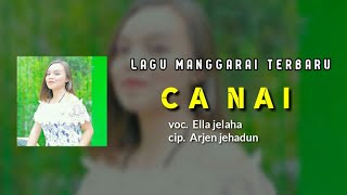 Video thumbnail of "Lagu manggarai terbaru 2020 "CA NAI" Voc. Ella jelaha cipt. Arjen jehadun"
