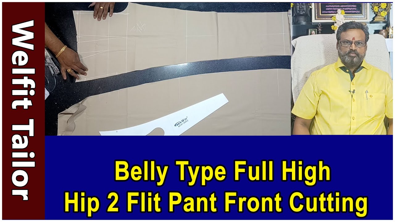 Belly Type Full High Hip 2 Flit Pant Front Cutting | Welfit Tailor