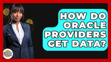 How Do Oracle Providers Get Data? - CryptoBasics360.com