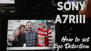 Sony A7R III - Set your Eye Detection