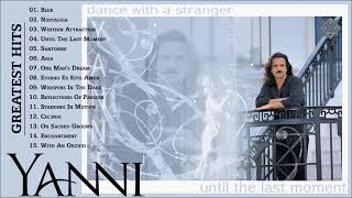 YANNI Greatest Hits 2021 - The Best Of YANNI - YANNI Full Album 2021 - Yanni Piano Playlist1