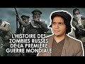 Lincroyable histoire vraie des zombies russes de la premire guerre mondiale