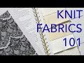 Learning About Fabrics 4: Knits Basics