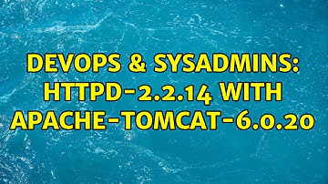 DevOps & SysAdmins: httpd-2.2.14 with apache-tomcat-6.0.20