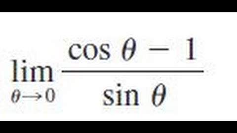 Find the limit lim theta = 0 (cos theta - 1)/sin(theta)