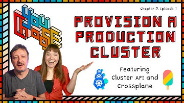 Provision a Production Cluster - Feat. Crossplane And Cluster API (You Choose!, Ch. 2, Ep. 1)