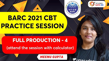 FULL PRODUCTION - 4 | BARC 2021 CBT PRACTICE SESSION | MEENU GUPTA