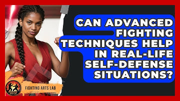 Can Advanced Fighting Techniques Help in Real-Life Self-Defense Situations? - Fighting Arts Lab