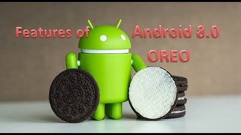 Android 8.0 Oreo overview - Everything you need to know in Hindi