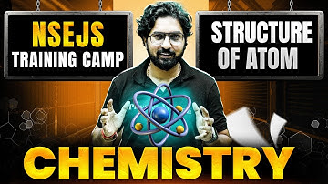 Target NSEJS: Structure of Atom || NSEJS Training Camp🔥