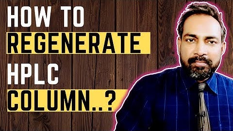 hplc column regeneration procedure | HPLC column | Hindi