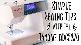 Simple Sewing Tips For Beginners With The Janome QDC5270 | AD by The Crafts Channel 4,421 views 1 year ago 12 minutes, 59 seconds