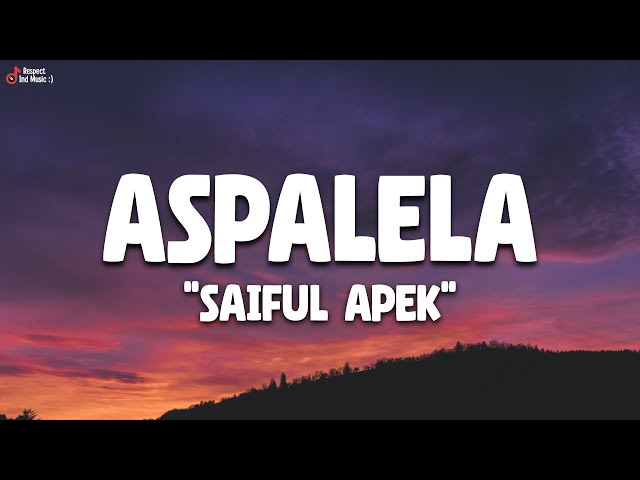 Saiful Apek - Aspalela (Lirik Lagu) 2024 class=