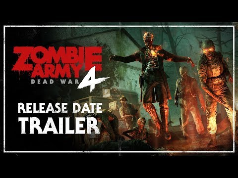 Zombie Army 4: Dead War – Release Date Trailer | PC, PlayStation 4, Xbox One