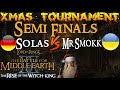 Solas VS Mr.Smokkk XMAS Tournament Semi-finals BFME 2 RotWK 2.02 v 8.0.1