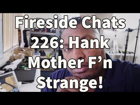 Fireside Chats 226: Hank Strange