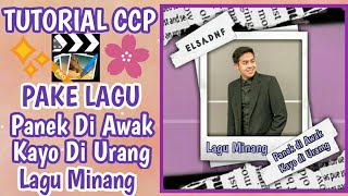 TUTORIAL CCP PAKE LAGU MINANG 'DJ PANEK DI AWAK KAYO DI URANG'