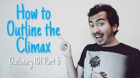 How to Outline the Climax: Outlining 101 Part 6 | #WritingWednesdays with Maverick Moses