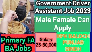 Government Jobs 2023 I Driver Ldc Assistant Jobs I Salaries Rs25 To 35000 I Primary Fa Ba I Part 3