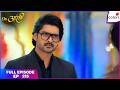 Dr. Aarambhi | Full Episode - 216 | Vishwas Lies About Aarambhi | Colors TV